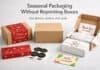Seasonal-packaging-ideas-without-reprints
